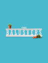 The Balusters